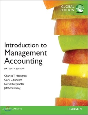 Introduction to Management Accounting, 16/E