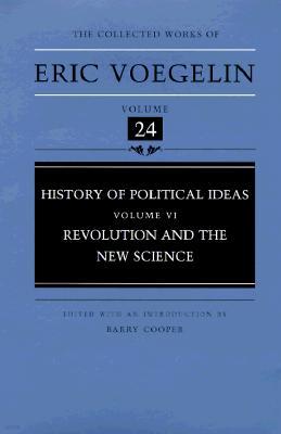 History of Political Ideas, Volume 6 (Cw24): Revolution and the New Science Volume 24