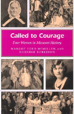 Called to Courage: Four Women in Missouri History