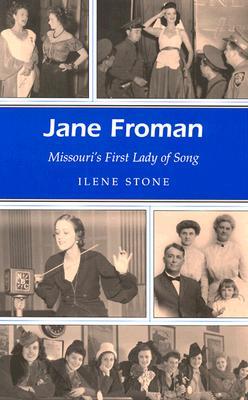 Jane Froman: Missouri's First Lady of Song