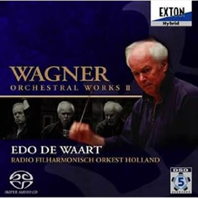 바그너: 관현악 작품 2집 (Wagner: Orchestral Works, Vol.2) (SACD Hybrid) - Edo De Waart