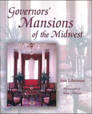 Governors' Mansions of the Midwest, 1