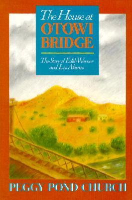 The House at Otowi Bridge: The Story of Edith Warner and Los Alamos