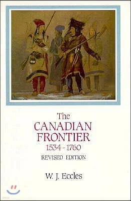 Canadian Frontier, 1534-1760 (Revised)