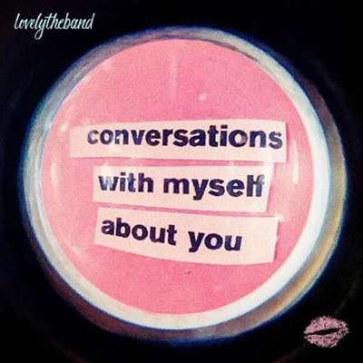 Lovelytheband - Conversations With Myself About You (2LP)