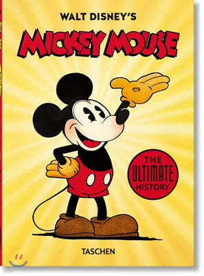 Walt Disney's Mickey Mouse. the Ultimate History. 40th Ed.