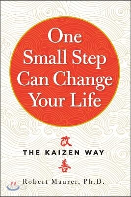 One Small Step Can Change Your Life: The Kaizen Way