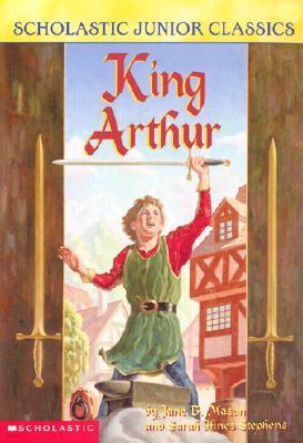 Scholastic Junior Classics #6 : King Arthur