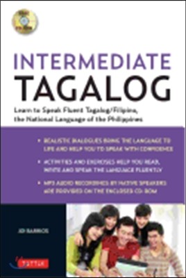 Intermediate Tagalog: Learn to Speak Fluent Tagalog (Filipino), the National Language of the Philippines (Online Media Downloads Included) [With CDROM