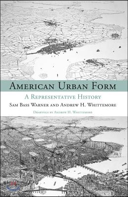 American Urban Form: A Representative History