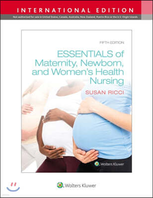 The Essentials of Maternity, Newborn, and Women's Health