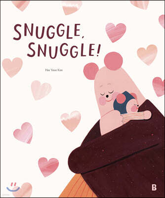Snuggle, Snuggle!