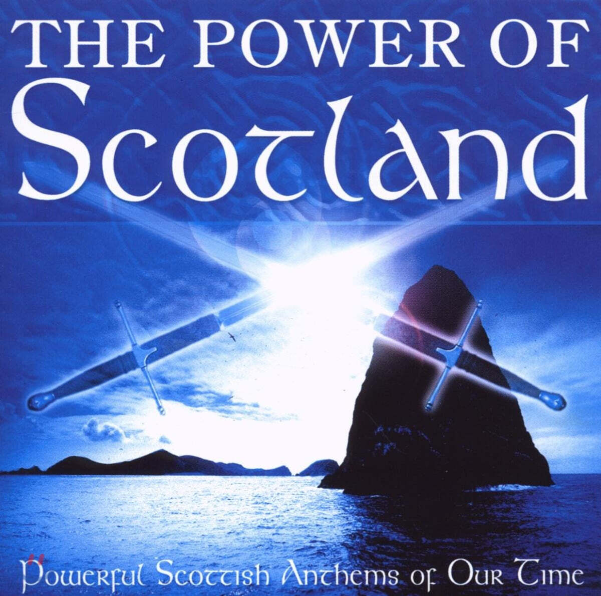 스코틀랜드 대표 작품 모음집 (The Power Of Scotland: Powerful Scottish Anthems Of Our Time)
