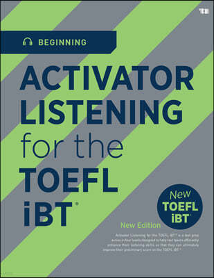 ACTIVATOR LISTENING for the TOEFL iBT Beginning