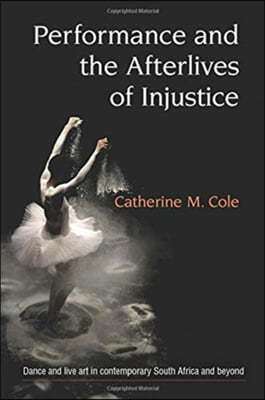 Performance and the Afterlives of Injustice