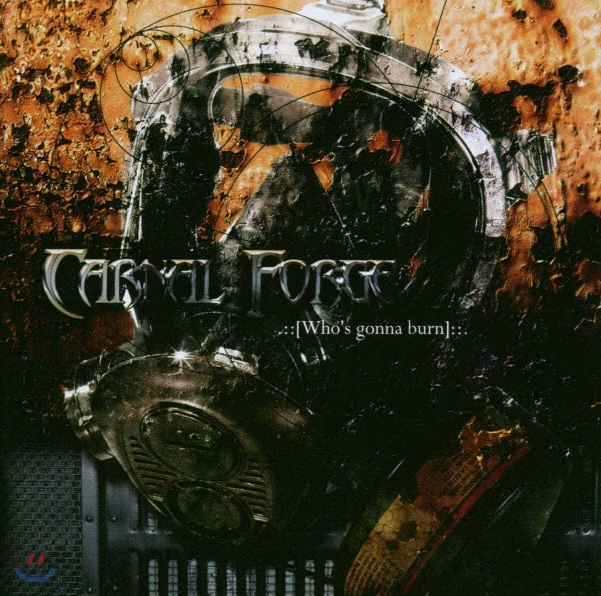 Carnal Forge (카날 포지)- Who&#39;s Gonna Burn