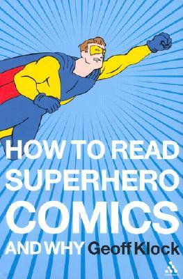 How to Read Superhero Comics and Why