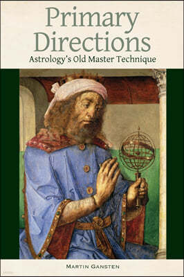 Primary Directions: Astrology's Old Master Technique