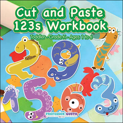 Cut and Paste 123s Workbook Toddler-Grade K - Ages 1 to 6