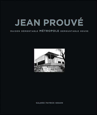 Jean Prouve: Maison Demontable Metropole Demountable House, 1949