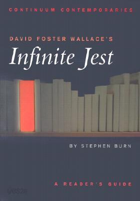 David Foster Wallace's Infinite Jest: A Reader's Guide