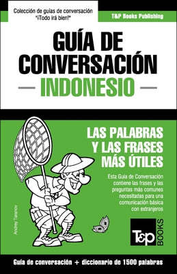 Guia de Conversacion Espanol-Indonesio y diccionario conciso de 1500 palabras