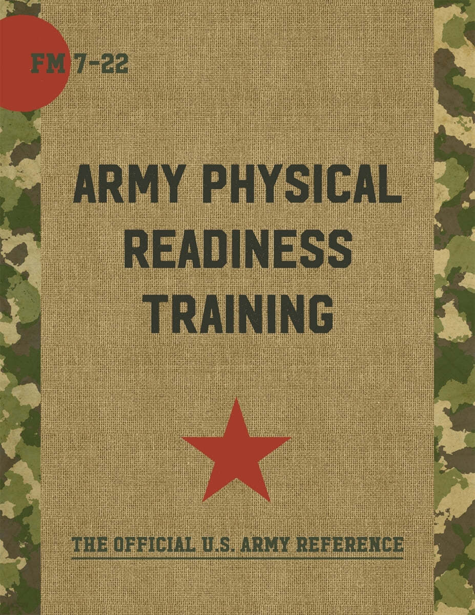 FM 7-22: Army Physical Readiness Training With Change - 예스24