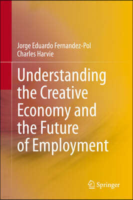 Understanding the Creative Economy and the Future of Employment