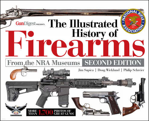 The Illustrated History of Firearms, 2nd Edition