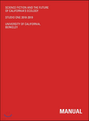 Science Fiction And The Future Of California's Ecology: Studio One 2018-2019