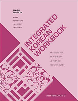 Integrated Korean Workbook: Intermediate 2, Third Edition