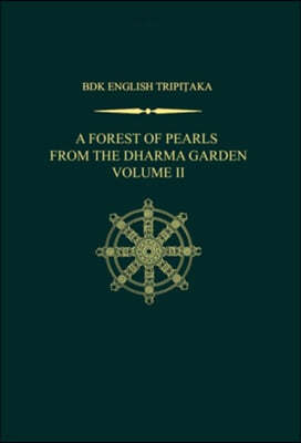 A Forest of Pearls from the Dharma Garden: Volume II