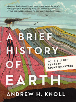 A Brief History of Earth: Four Billion Years in Eight Chapters