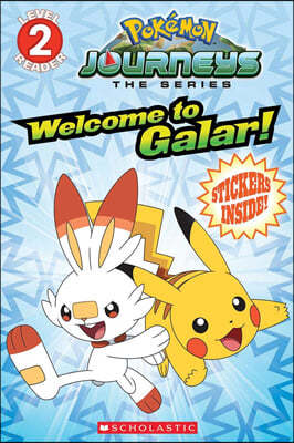 Welcome to Galar! (Pokemon: Scholastic Reader, Level 2): Volume 1