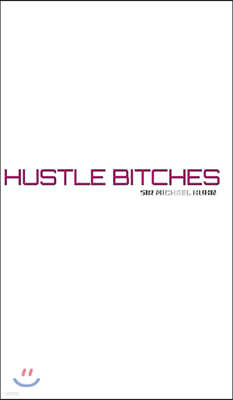 hustle Bitches Creative blank journal Sir Michael Huhn designer edition: hustle Bitches Creative blank journal