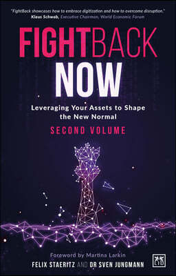 Fightback Now: Leveraging Your Assets to Shape the New Normal