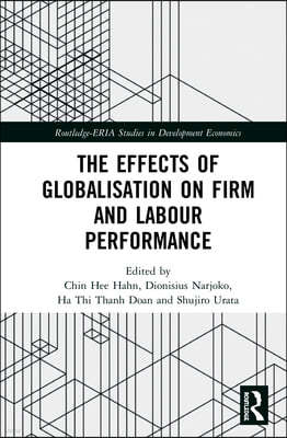 Effects of Globalisation on Firm and Labour Performance