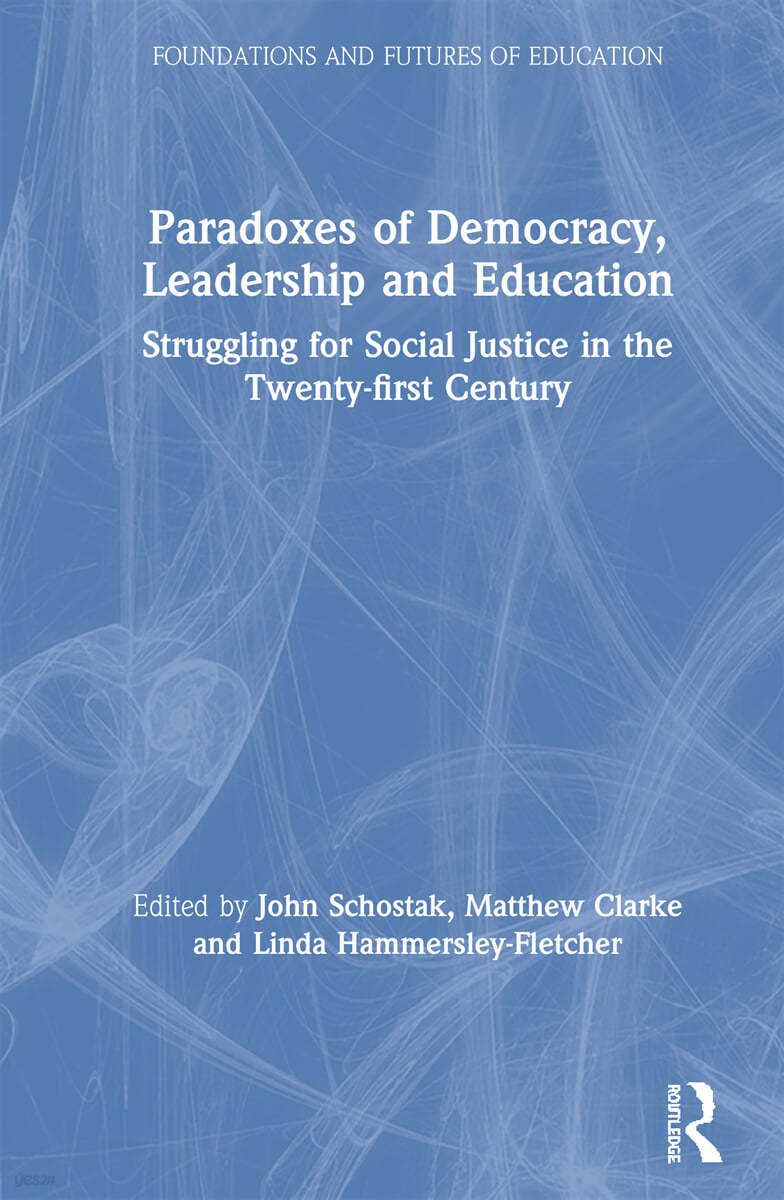 Paradoxes of Democracy, Leadership and Education