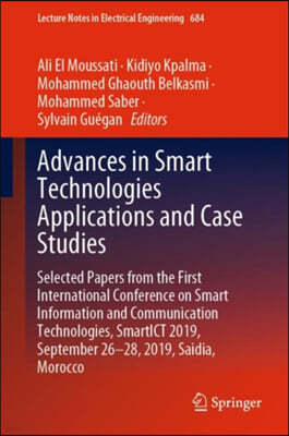 Advances in Smart Technologies Applications and Case Studies: Selected Papers from the First International Conference on Smart Information and Communi