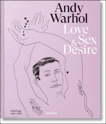 Andy Warhol. Love, Sex, and Desire. Drawings 1950-1962