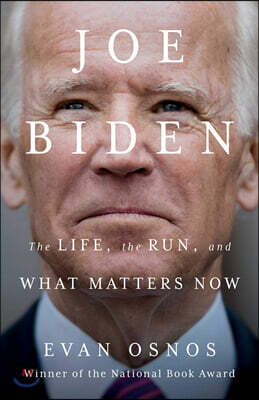 Joe Biden: The Life, the Run, and What Matters Now