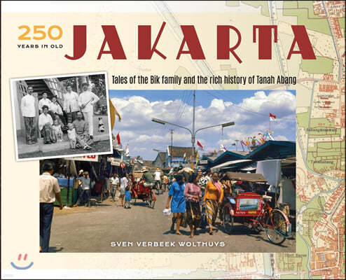 250 Years in Old Jakarta: Tales of the Bik family and the rich history of Tanah Abang