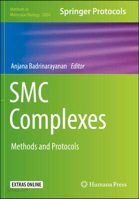 Smc Complexes: Methods and Protocols
