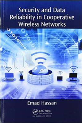 Security and Data Reliability in Cooperative Wireless Networks