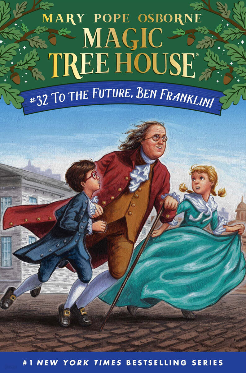 Magic Tree House #32 : To the Future, Ben Franklin!