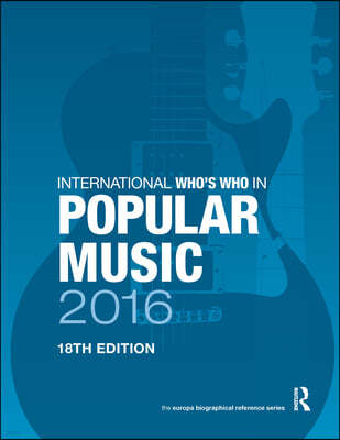 The International Who's Who in Classical/Popular Music Set 2016