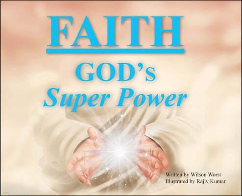 Faith: God's Super Power