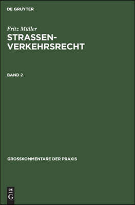 Fritz Müller: Straßenverkehrsrecht. Band 2