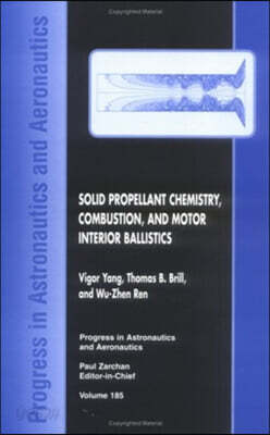 Solid Propellant Chemistry, Combustion, and Motor Interior Ballistics ...