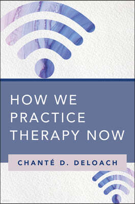 How We Practice Therapy Now